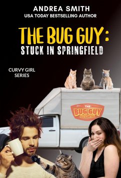 The Bug Guy: Stuck in Springfield (Curvy Girl Series) (eBook, ePUB) - Smith, Andrea