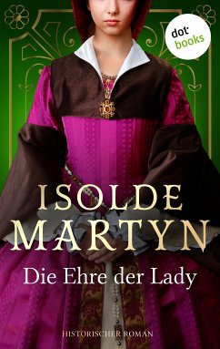 Die Ehre der Lady (eBook, ePUB) - Martyn, Isolde
