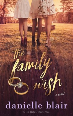 The Family Wish (March Sisters, #3) (eBook, ePUB) - Blair, Danielle