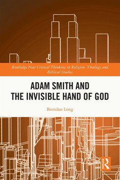 Adam Smith and the Invisible Hand of God (eBook, PDF) - Long, Brendan