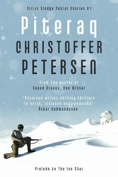Piteraq (The Sirius Sledge Patrol, #1) (eBook, ePUB) - Petersen, Christoffer