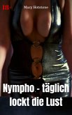 Nympho - täglich lockt die Lust (eBook, ePUB)