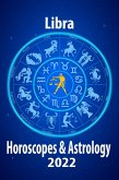 Libra Horoscope & Astrology 2022 (Horoscope Predictions 2022, #7) (eBook, ePUB) Libra Horoscope & Astrology 2022 (Horoscope Predictions 2022, #7) (eBook, ePUB)