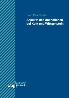 Aspekte des Unendlichen bei Kant und Wittgenstein - Engler, Käthe