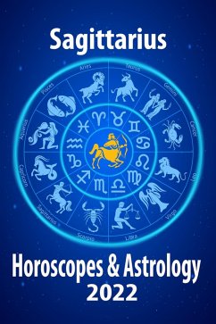 Cover Sagittarius Horoscope & Astrology 2022 (Horoscope Predictions 2022, #9) (eBook, ePUB)