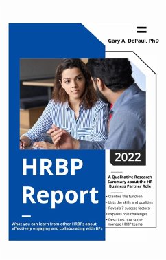 The 2022 HRBP Report (The HRBP Report, #2022) (eBook, ePUB) - Depaul, Gary A. The 2022 HRBP Report (The HRBP Report, #2022) (eBook, ePUB) - Depaul, Gary A.