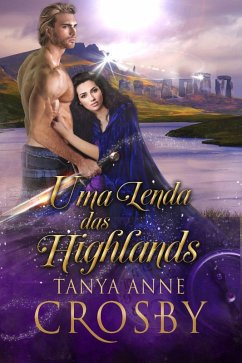 Uma Lenda das Highlands (Os Guardiães da Pedra do Destino, #6) (eBook, ePUB) - Crosby, Tanya Anne