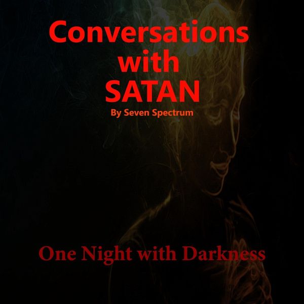 Conversations With Satan One Night with Darkness (eBook, ePUB) Conversations With Satan One Night with Darkness (eBook, ePUB)