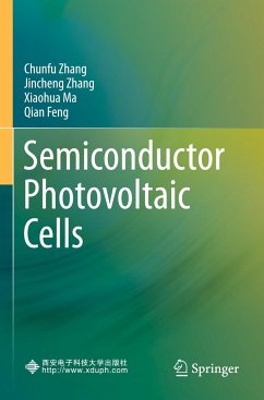 Semiconductor Photovoltaic Cells - Zhang, Chunfu;Zhang, Jincheng;Ma, Xiaohua