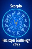 Scorpio Horoscope & Astrology 2022 (Horoscope Predictions 2022, #8) (eBook, ePUB) Scorpio Horoscope & Astrology 2022 (Horoscope Predictions 2022, #8) (eBook, ePUB)