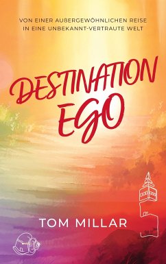 Destination Ego - Millar, Tom