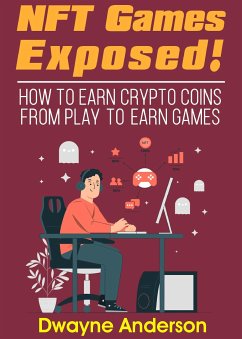 NFT Games Exposed! (eBook, ePUB) - Anderson, Dwayne