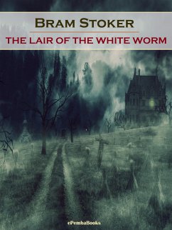 The Lair of the White Worm (Annotated) (eBook, ePUB) - Stoker, Bram