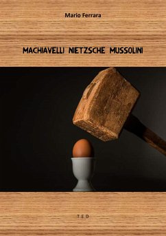 Machiavelli Nietzsche Mussolini (eBook, ePUB) - Ferrara, Mario