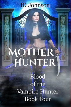 Mother Hunter (eBook, ePUB) - Johnson, ID