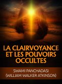 La Clairvoyance et les Pouvoirs occultes (Traduit) (eBook, ePUB)