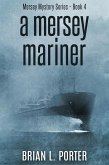 A Mersey Mariner (eBook, ePUB)
