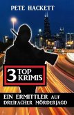Ein Ermittler auf dreifacher Mörderjagd: 3 Top Krimis (eBook, ePUB)