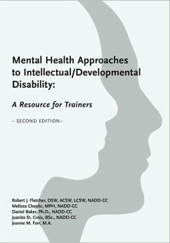 Mental Health Approaches to Intellectual / Developmental Disability: A Resource for Trainers - St Croix, Juanita; Farr, Jeanne M.; Cheplic, Melissa