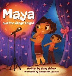 Maya and the Stage Fright - Weber, Vicky