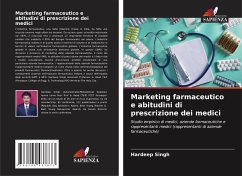 Marketing farmaceutico e abitudini di prescrizione dei medici - Singh, Hardeep