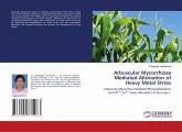 Arbuscular Mycorrhizae Mediated Alleviation of Heavy Metal Stress