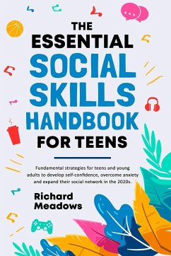 The Essential Social Skills Handbook for Teens - Meadows, Richard