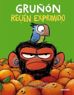 Gruñón Recién Exprimido / Grumpy Monkey. Freshly Squeezed: A Graphic Novel Chapt Er Book - Lang, Suzanne