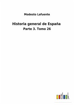 Historia general de España - Lafuente, Modesto