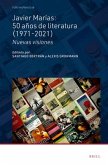 Javier Marías: 50 Años de Literatura (1971-2021): Nuevas Visiones