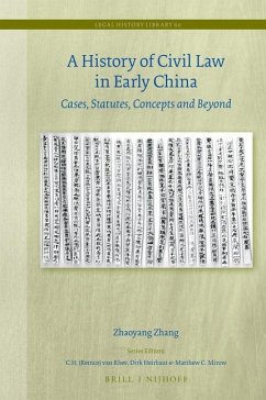A History of Civil Law in Early China: Cases, Statutes, Concepts and Beyond - Zhang, Zhaoyang