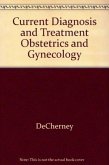 Current Diagnosis & Treatment Obstetrics & Gynecology, Eleventh Edition