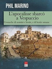 L'apocalisse sbarcò a Vespuccio: Cronache di uomini e bestie, e di bestie umane - Marino (Brè Edizioni), Phil