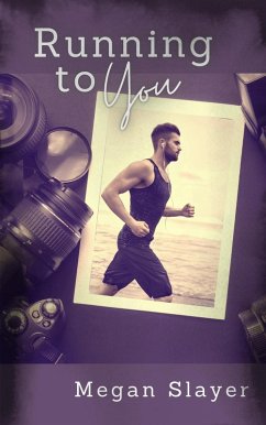 Running to You (Picture This, #4) (eBook, ePUB) - Slayer, Megan