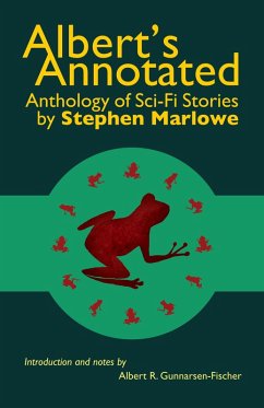 Albert's Annotated Anthology of Sci-Fi Stories by Stephen Marlowe (eBook, ePUB) - Gunnarsen-Fischer, Albert R.