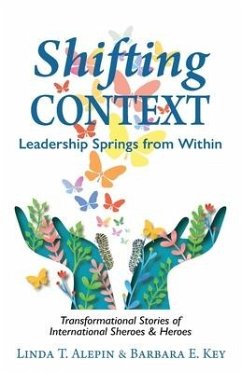 Shifting Context: Leadership Springs from Within - Alepin, Linda T.; Key, Barbara E.