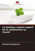 Le bonheur comme aspect de la satisfaction au travail