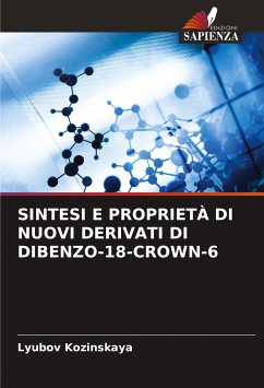 SINTESI E PROPRIETÀ DI NUOVI DERIVATI DI DIBENZO-18-CROWN-6 - Kozinskaya, Lyubov