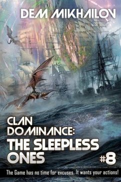 Clan Dominance: The Sleepless Ones (Book #8): LitRPG Series - Mikhailov, Dem
