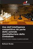 Uso dell'intelligenza competitiva da parte delle aziende manifatturiere dello Zimbabwe