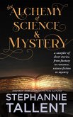 The Alchemy of Science and Mystery (eBook, ePUB) The Alchemy of Science and Mystery (eBook, ePUB)