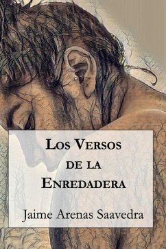 Los Versos de la Enredadera - Arenas Saavedra, Jaime