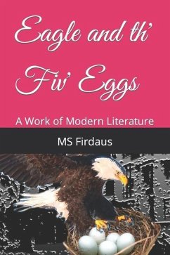 Eagle and th' Five Eggs: A Work of Modern Literature - Sidek, Muhammad Firdaus Bin