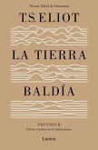 La Tierra Baldía (Edición Especial del Centenario) / The Waste Land (100 Anniver Sary Edition)