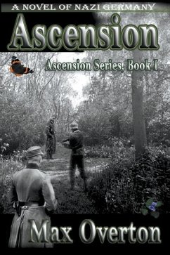 Ascension, A Novel of Nazi Germany - Overton, Max
