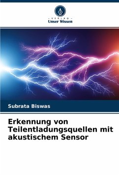 Erkennung von Teilentladungsquellen mit akustischem Sensor - Biswas, Subrata