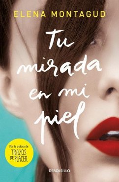 Tu Mirada En Mi Piel / Your Gaze on My Skin - Montagud, Elena