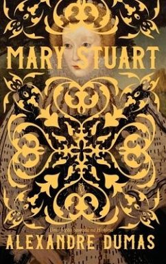 Mary Stuart, a Rainha da Escócia - Dumas, Alexandre