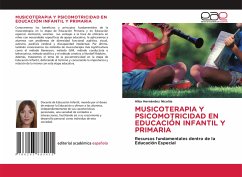 MUSICOTERAPIA Y PSICOMOTRICIDAD EN EDUCACIÓN INFANTIL Y PRIMARIA