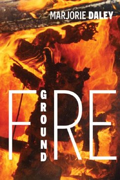 Fire Ground (eBook, ePUB) - Daley, Marjorie